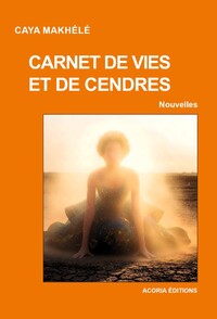 Carnet de vies et cendres