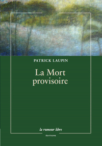 LA MORT PROVISOIRE