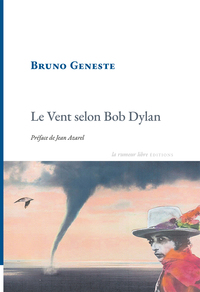 LE VENT SELON BOB DYLAN