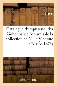 Catalogue d'anciennes tapisseries des Gobelins, de Beauvais et d'Aubusson