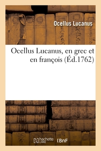 OCELLUS LUCANUS, EN GREC ET EN FRANCOIS