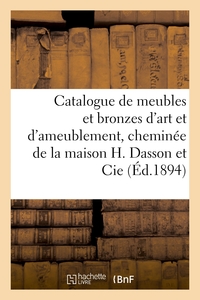 Catalogue de meubles et bronzes d'art et d'ameublement, cheminée par la maison H. Dasson et Cie