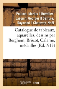 Catalogue de tableaux, aquarelles, dessins par Berghem, Brissot, Calame, médailles grecques