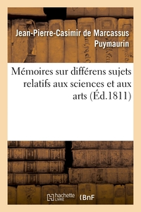 Mémoires sur différens sujets relatifs aux sciences et aux arts