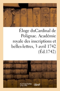 Éloge de M. leCardinal de Polignac