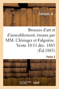 Bronzes d'art et d'ameublement, émaux cloisonnés, marbres, statues, statuettes et bustes