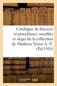 Catalogue de faïences et porcelaines anciennes, meubles et sièges anciens, objets d'art