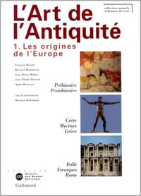 L'ART DE L'ANTIQUITE - VOL01 - LES ORIGINES DE L'EUROPE
