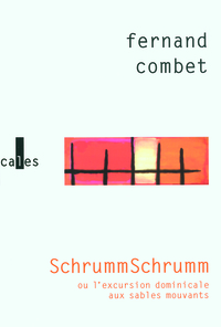 SCHRUMMSCHRUMM OU L'EXCURSION DOMINICALE AUX SABLES MOUVANTS