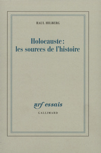 HOLOCAUSTE : LES SOURCES DE L'HISTOIRE