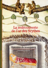 La Redécouverte de l'or des Scythes