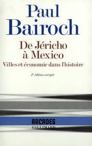 DE JERICHO A MEXICO - VILLES ET ECONOMIE DANS L'HISTOIRE