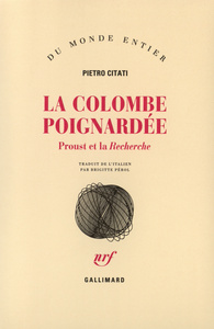 LA COLOMBE POIGNARDEE - PROUST ET LA "RECHERCHE"