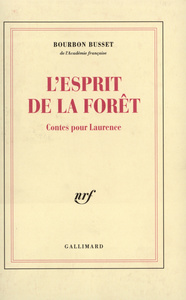 L'ESPRIT DE LA FORET - CONTES POUR LAURENCE