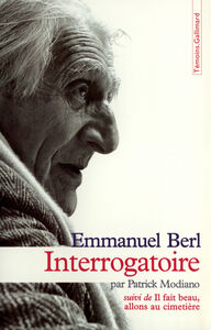 INTERROGATOIRE PAR PATRICK MODIANO / IL FAIT BEAU, ALLONS AU CIMETIERE