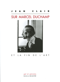 SUR MARCEL DUCHAMP ET LA FIN DE L'ART