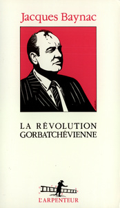 La Révolution gorbatchévienne