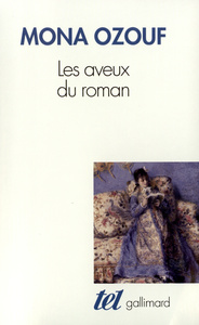 LES AVEUX DU ROMAN - LE XIX SIECLE ENTRE ANCIEN REGIME ET REVOLUTION