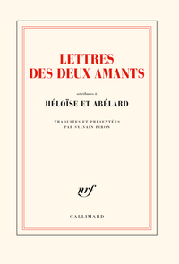 LETTRES DES DEUX AMANTS - (ATTRIBUEES A HELOISE ET ABELARD)