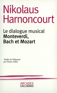 LE DIALOGUE MUSICAL - MONTEVERDI, BACH ET MOZART