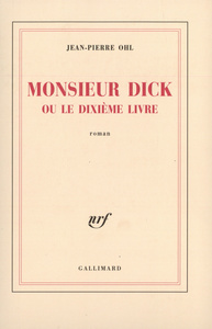 MONSIEUR DICK OU LE DIXIEME LIVRE