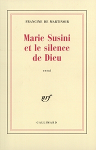 MARIE SUSINI ET LE SILENCE DE DIEU