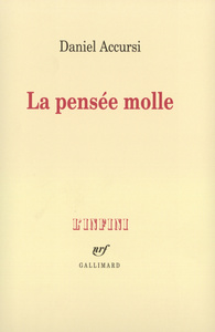 LA PENSEE MOLLE