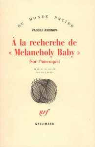 A LA RECHERCHE DE "MELANCHOLY BABY" - SUR L'AMERIQUE