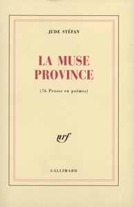 LA MUSE PROVINCE - (76 PROSES EN POEMES)