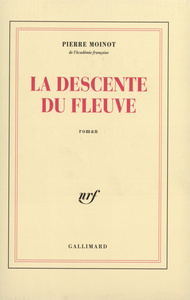 LA DESCENTE DU FLEUVE