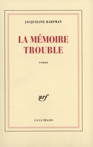 LA MEMOIRE TROUBLE