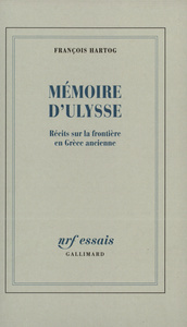 MEMOIRE D'ULYSSE - RECITS SUR LA FRONTIERE EN GRECE ANCIENNE
