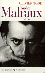 ANDRE MALRAUX - UNE VIE