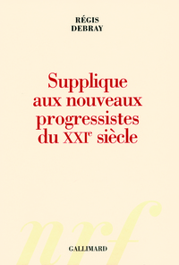 Supplique aux nouveaux progressistes du XXIᵉ siècle