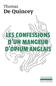 LES CONFESSIONS D'UN MANGEUR D'OPIUM ANGLAIS / SUSPIRIA DE PROFUNDIS /LA MALLE-POSTE ANGLAISE