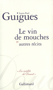 LE VIN DE MOUCHES ET AUTRES RECITS