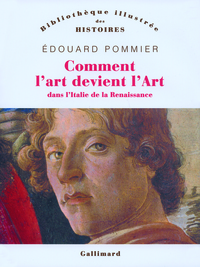 Comment l'art devint l'Art dans l'Italie de la Renaissance