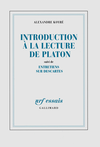 Introduction à la lecture de Platon / Entretiens sur Descartes