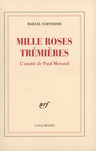 MILLE ROSES TREMIERES - L'AMITIE DE PAUL MORAND