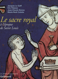 Le Sacre royal à l'époque de Saint Louis
