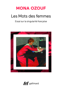 LES MOTS DES FEMMES - ESSAI SUR LA SINGULARITE FRANCAISE