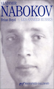 VLADIMIR NABOKOV - VOL01 - LES ANNEES RUSSES (1899-1940)