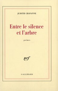 ENTRE LE SILENCE ET L'ARBRE