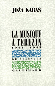 LA MUSIQUE A TEREZIN - (1941-1945)