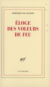ELOGE DES VOLEURS DE FEU