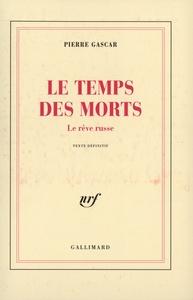 LE TEMPS DES MORTS - LE REVE RUSSE