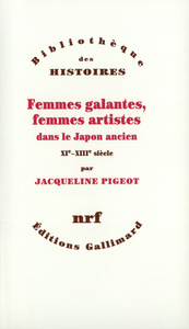 Femmes galantes, femmes artistes dans le Japon ancien