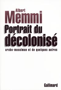 PORTRAIT DU DECOLONISE ARABO-MUSULMAN ET DE QUELQUES AUTRES