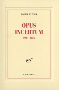 OPUS INCERTUM - (1984-1986)