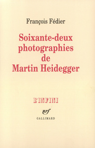 SOIXANTE-DEUX PHOTOGRAPHIES DE MARTIN HEIDEGGER